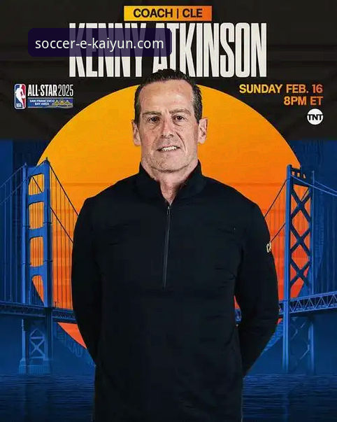 专业足球投注2026最新版本 骑士惨败湖人深度解析:阿特金森赛后反思三大症结